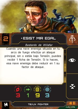 http://x-wing-cardcreator.com/img/published/ESIST MIR EGAL_Inad_0.png